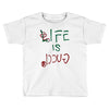 Life is Gucci Toddler T-shirt