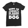Being an adult is hard I'd rather be a dog Ladies Fitted T-Shirt
