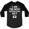 I Am The Best Mother's Day 3/4 Sleeve Shirt