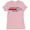 sarcasm loading please wait (2) Ladies Fitted T-Shirt