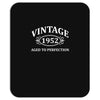 Vintage 1952 Aged to Perfection Mousepad