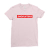 Shoplifters Hypebeast Ladies Fitted T-Shirt