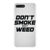 don't smoke shit weed iPhone 7 Plus Case