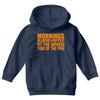 morning always happen at the wrong time of the day! Youth Hoodie