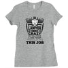 I am A Lawyer Of Course I am Crazy Do You Think A Sane Person  Would D Ladies Fitted T-Shirt