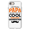I'm Called Papa Because I'm Way Too Cool To Be Called Grandfather iPhone 8