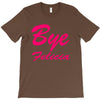 bye felicia T-Shirt
