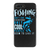 fishing isn't for everyone iPhone 7 Plus Case