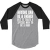 anyone can be a father 3/4 Sleeve Shirt