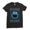no cookies for santa Ladies Fitted T-Shirt