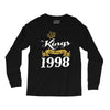kings are born in 1998 Long Sleeve Shirts