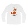 for fox sake Long Sleeve Shirts