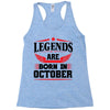 Legends Are Born In October Racerback Tank