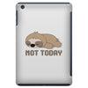 Sloth Says Not Today iPad Mini