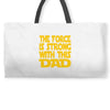 the force is strong with this dad Weekender Totes