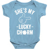 she's my lucky charm Baby Onesie