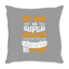 My Son Is Super Awesome His Stepdad Throw Pillow