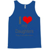 i love my daughters Tank Top
