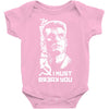 i must break you Baby Bodysuit