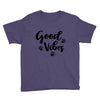 Good Vibes Youth Tee