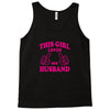 Girl Loves Her husband Tank Top