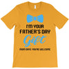 I'm Your Father's Day Gift  Says You're Welcome Baby Boy T-Shirt