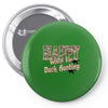 happy when duck hunting Pin-back button