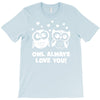 owl always love you T-Shirt