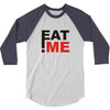 eat me 3/4 Sleeve Shirt