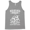 I'm A Boxing Husband... Tank Top