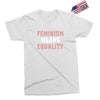 Feminism Means Equality Exclusive T-shirt