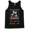 Fuck Sake (Black) Tank Top