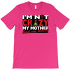 im not insane, ideal birthday gift or present T-Shirt