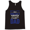 Behind Every Great Driller's Daughters Is A Truly Amazing Dad Tank Top