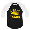 body by tacos funny 3/4 Sleeve Shirt