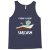 i speak fluent sarcazm Tank Top