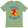 pizza on earth T-Shirt