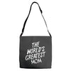 The World's Greatest Mom Adjustable Strap Totes