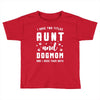 i have two titles aunt and dogmom and i rock them both Toddler T-shirt
