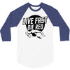 live fast die red 3/4 Sleeve Shirt