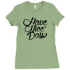 have a nice day Ladies Fitted T-Shirt