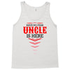 Have No Fear Uncle Is Here Tank Top
