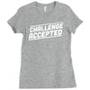 challenge accepted Ladies Fitted T-Shirt