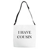 i have cousin Adjustable Strap Totes