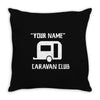 personalised your name caravan club funny gift Throw Pillow