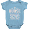 Nurse Because Even Doctors Need Heroes Baby Onesie