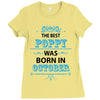 The Best Poppy Was Born In October Ladies Fitted T-Shirt