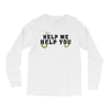 Help Me Help You Long Sleeve Shirts