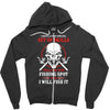I Will Find Your Fishing Spot And I Will Fish It Zipper Hoodie