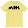 meh T-Shirt